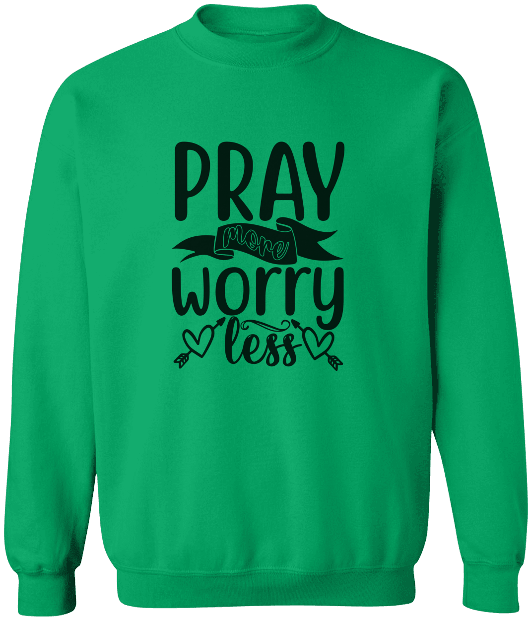 Pray more Worry less-Unisex Sweatshirt | Gift