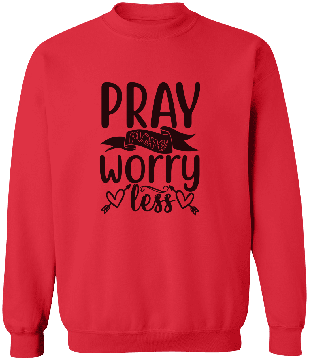 Pray more Worry less-Unisex Sweatshirt | Gift