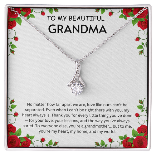 To my Beautiful Grandma- Alluring Beauty Necklaces