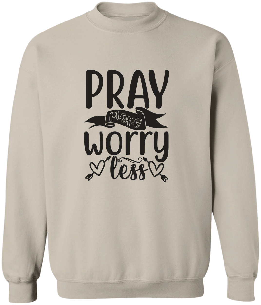 Pray more Worry less-Unisex Sweatshirt | Gift