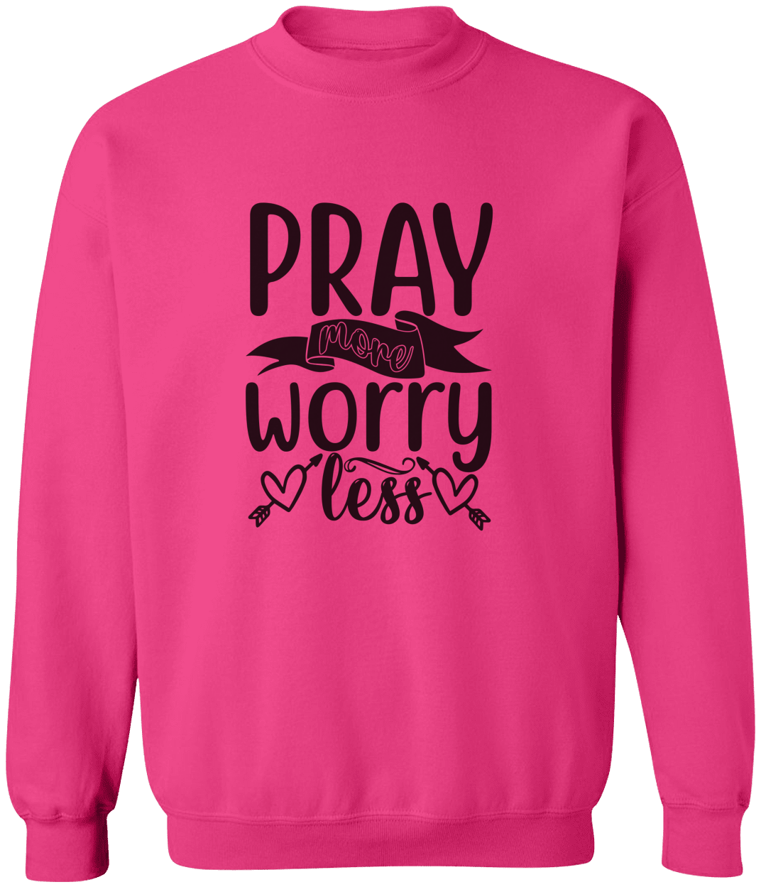 Pray more Worry less-Unisex Sweatshirt | Gift